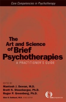 The Art and Science of Brief Psychotherapies: A Practitioner's Guide (Core Competencies in Psychotherapy)