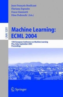 Machine Learning: ECML 2004: 15th European Conference on Machine Learning, Pisa, Italy, September 20-24, 2004. Proceedings