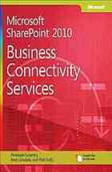 Microsoft SharePoint 2010 : business connectivity services
