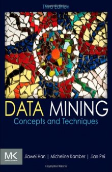 Data Mining. Concepts and Techniques, 3rd Edition