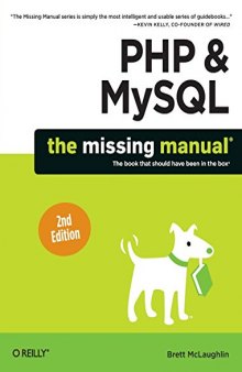 PHP & MySQL: The Missing Manual, 2nd Edition: The book that should have been in the box
