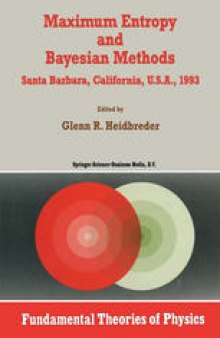 Maximum Entropy and Bayesian Methods: Santa Barbara, California, U.S.A., 1993