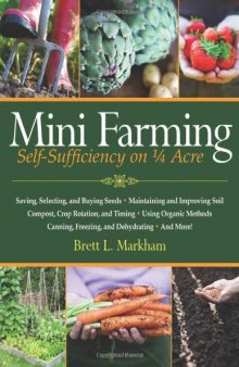Mini Farming: Self-Sufficiency on 1 4 Acre  