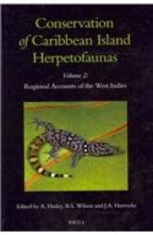 Conservation of Caribbean Island Herpetofaunas, Volume 2: Regional Accounts of the West Indies