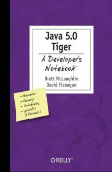 Java 1.5 Tiger: A Developer's Notebook 