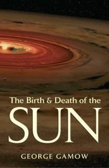 The Birth and Death of the Sun: Stellar Evolution and Subatomic Energy