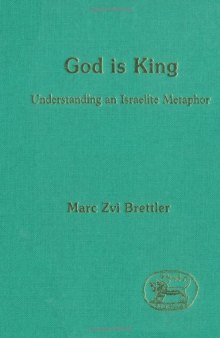 God is King: Understanding an Israelite Metaphor (JSOT Supplement)