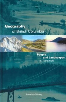 Geography of British Columbia: People and Landscapes in Transition