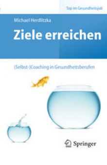 Ziele erreichen – (Selbst-)Coaching in Gesundheitsberufen