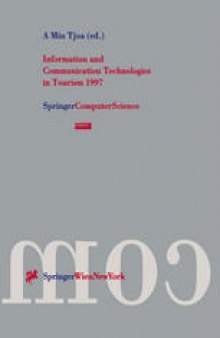 Information and Communication Technologies in Tourism 1997: Proceedings of the International Conference in Edinburgh, Scotland, 1997