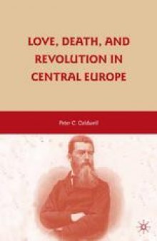 Love, Death, and Revolution in Central Europe: Ludwig Feuerbach, Moses Hess, Louise Dittmar, Richard Wagner