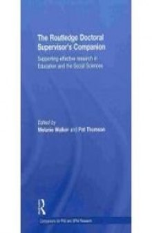 The Routledge Doctoral Supervisor's Companion: Supporting Effective Research in Education and the Social Sciences (Companions for PhD and DPhil Research)  