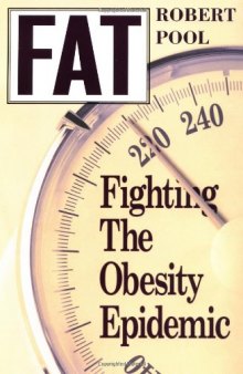 Fat : Fighting the Obesity Epidemic