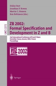 ZB 2002:Formal Specification and Development in Z and B: 2nd International Conference of B and Z Users Grenoble, France, January 23–25, 2002 Proceedings