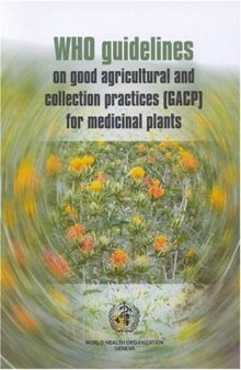 WHO Guidelines on Good Agricultural and Collection Practices (GACP) for Medicinal Plants
