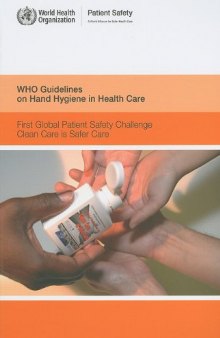 WHO Guidelines on Hand Hygiene in Health Care: First Global Patient Safety Challenge