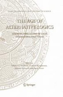 The Age of Alternative Logics: Assessing Philosophy of Logic and Mathematics Today