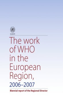 The work of WHO in the European Region, 2006–2007 : biennial report of the Regional Director