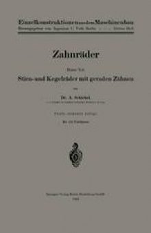 Zahnräder: Erster Teil Stirn- und Kegelräder mit geraden Zähnen