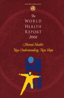 The World Health Report 2001: Mental Health : New Understanding, New Hope (World Health Report)