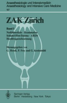ZAK Zürich: Band I: Notfallmedizin · Reanimation - Schädel-Hirn-Trauma · ARDS Hochfrequenzbeatmung