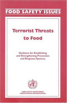 Terrorist Threats To Food: Guidance For Establishing And Strengthening Prevention And Response Systems (2008)