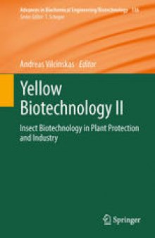 Yellow Biotechnology II: Insect Biotechnology in Plant Protection and Industry