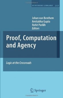 Proof, Computation and Agency: Logic at the Crossroads
