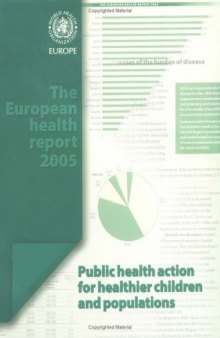 The European Health Report 2005: Public Health Action for Healthier Children and Populations