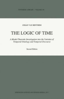The Logic of Time: A Model-Theoretic Investigation into the Varieties of Temporal Ontology and Temporal Discourse
