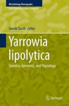 Yarrowia lipolytica: Genetics, Genomics, and Physiology