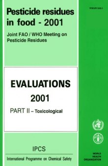 Pesticide Residues in Food: 2001 Evaluations Part 2 Toxicological (Pt. 2)