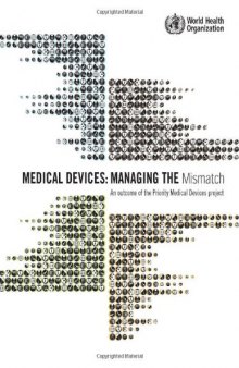 Medical Devices: Managing the Mismatch: An Outcome of the Priority Medical Devices Project