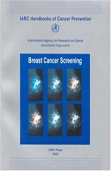 Iarc Handbooks of Cancer Prevention: Handbook 7 Breast Cancer Screening (v. 7)