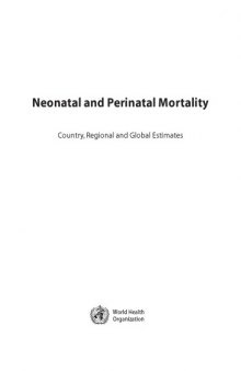 Neonatal and perinatal mortality : country, regional and global estimates
