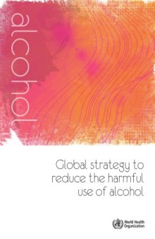 Global strategy to reduce harmful use of alcohol