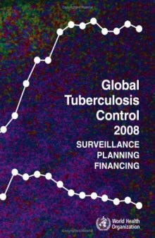 Global Tuberculosis Control 2008 Surveillance Planning Financing