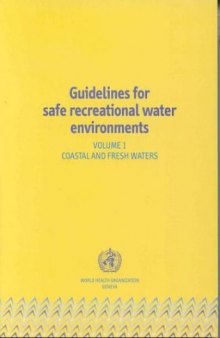 Guidelines for Safe Recreational Water Environments. Volume 1 Coastal and Fresh Waters