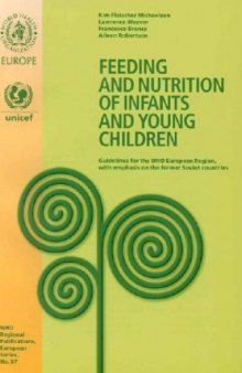 Feeding and Nutrition of Infants and Young Children (WHO Regional Publications. European Series)