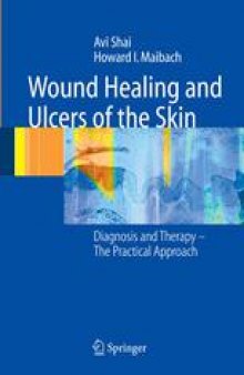 Wound Healing and Ulcers of the Skin: Diagnosis and Therapy — The Practical Approach