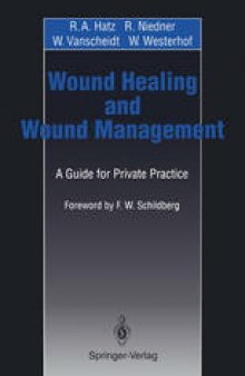 Wound Healing and Wound Management: A Guide for Private Practice