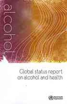 Global status report on alcohol and health