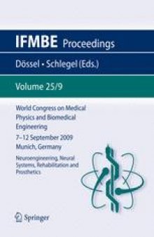 World Congress on Medical Physics and Biomedical Engineering, September 7 - 12, 2009, Munich, Germany: Vol. 25/9 Neuroengineering, Neural Systems, Rehabilitation and Prosthetics