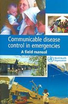 Communicable disease control in emergencies : a field manual