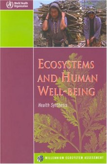 Ecosystems and human well-being. Health synthesis