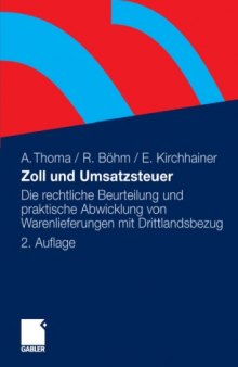 Zoll und Umsatzsteuer: Die rechtliche Beurteilung und praktische Abwicklung von Warenlieferungen mit Drittlandsbezug, 2. Auflage