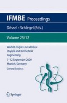 World Congress on Medical Physics and Biomedical Engineering, September 7 - 12, 2009, Munich, Germany: Vol. 25/12 General Subjects