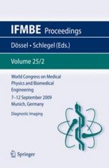 World Congress on Medical Physics and Biomedical Engineering, September 7 - 12, 2009, Munich, Germany: Vol. 25/2 Diagnostic Imaging