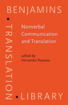 Nonverbal Communication and Translation: New perspectives and challenges in literature, interpretation and the media