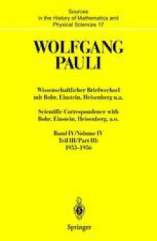 Wolfgang Pauli: Wissenschaftlicher Briefwechsel mit Bohr, Einstein, Heisenberg u.a. Band IV, Teil III: 1955–1956